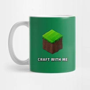 Video Game Dirt Block "CRAFT WITH ME" Mug